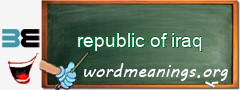 WordMeaning blackboard for republic of iraq